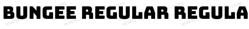 Bungee Regular Regular字体转换